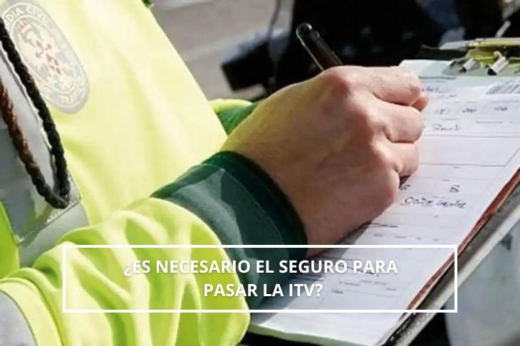 Es necesario el seguro para pasar la ITV